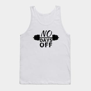 no days off, gym motivation Tank Top